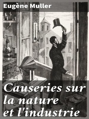 cover image of Causeries sur la nature et l'industrie